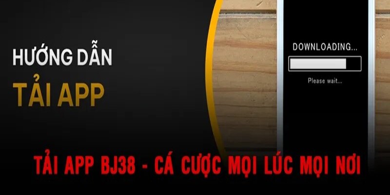 Tải app đá gà BJ38 trên Android Tải app đá gà BJ38 trên Android
